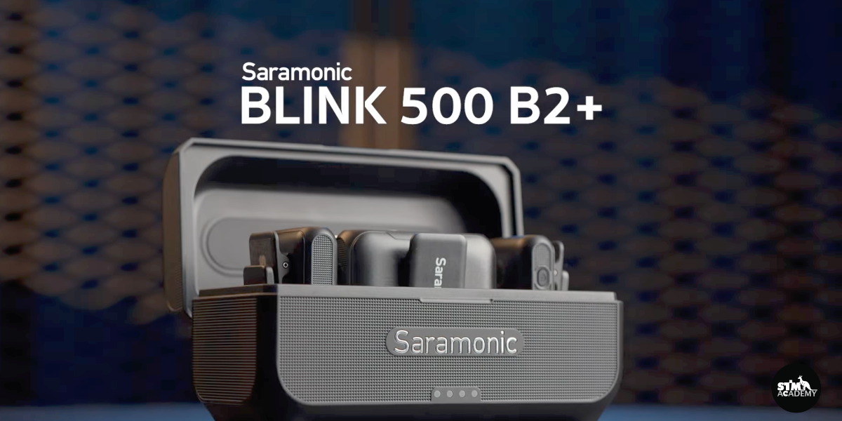 Saramonic Blink 500B2+ ไมค์ตัวแรกที่ทุกคนจะต้องมี Saramonic Blink 500B2+ ไมค์ตัวแรกที่ทุกคนจะต้องมี